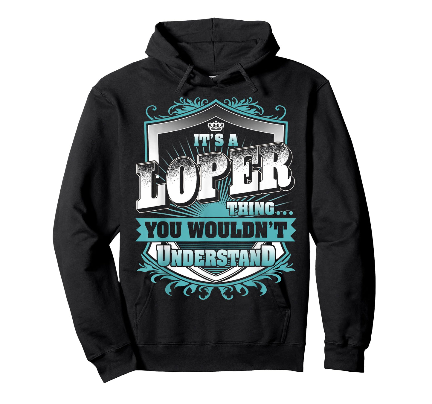 It's A LOPER Thing You Wouldn't Understand Name Vintage T-Shirt
