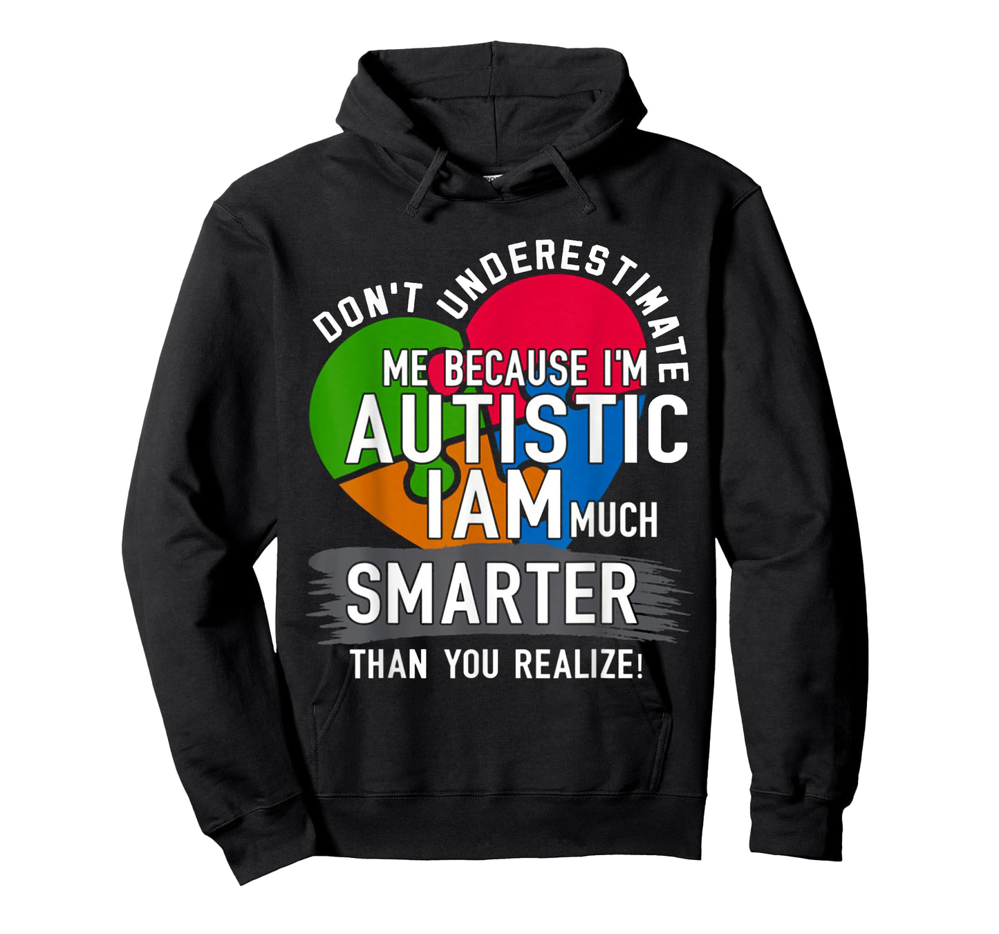 Don't Underestimate Me Because I'm Autistic AUTISM T-Shirt