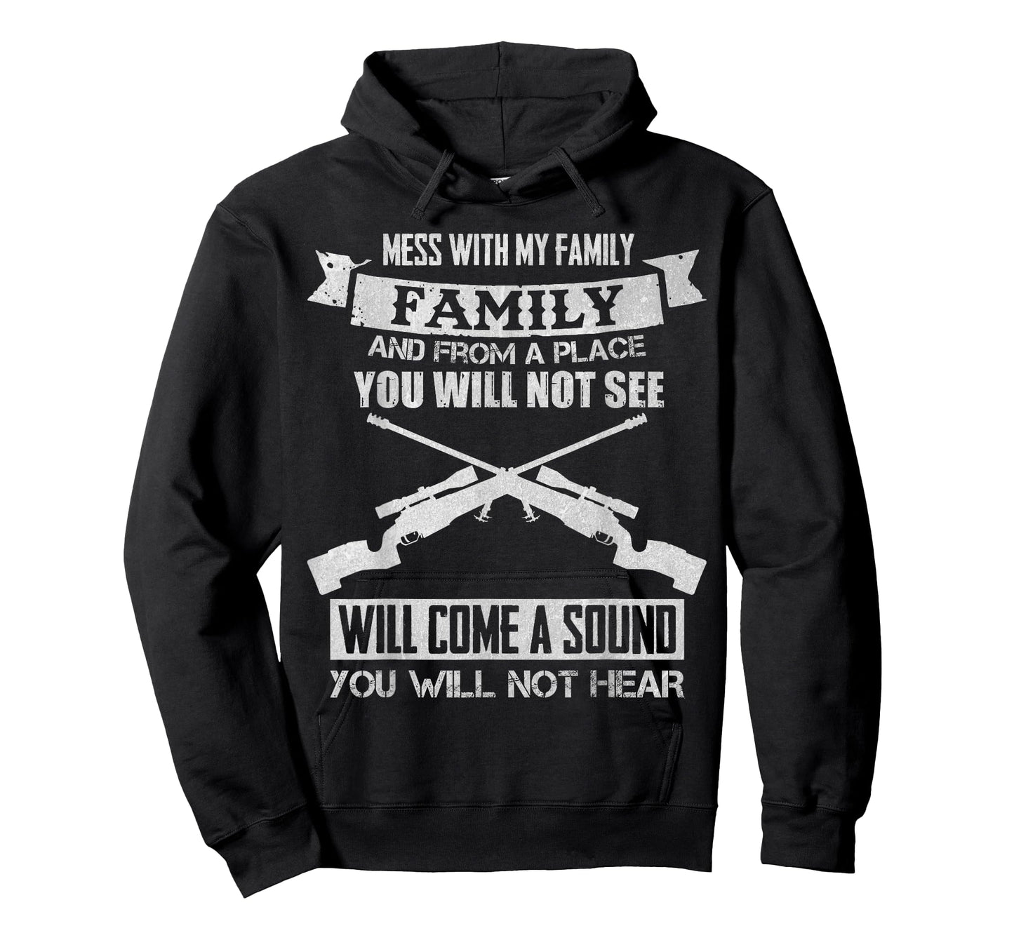 Mess With My Family Sniper Sound T-Shirt I Military Family T-Shirt