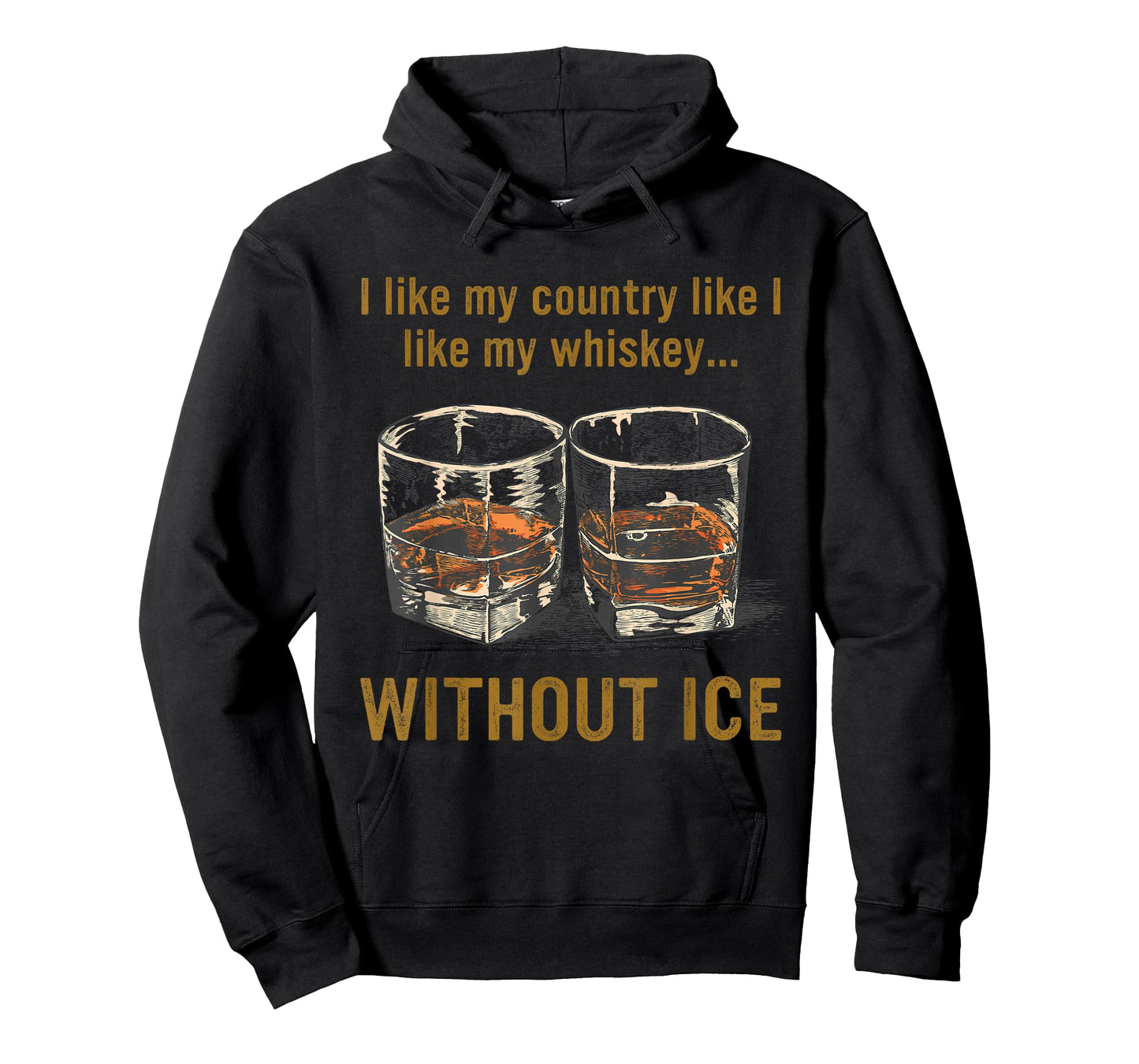 I Like My Country Like I Like My Whiskey... Without Ice T-Shirt