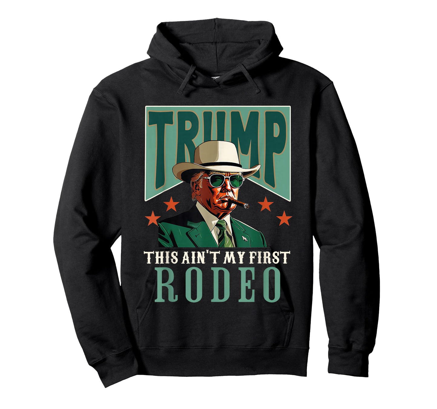 Ain't My First Rodeo Western Cowboy Funny Trump T-Shirt