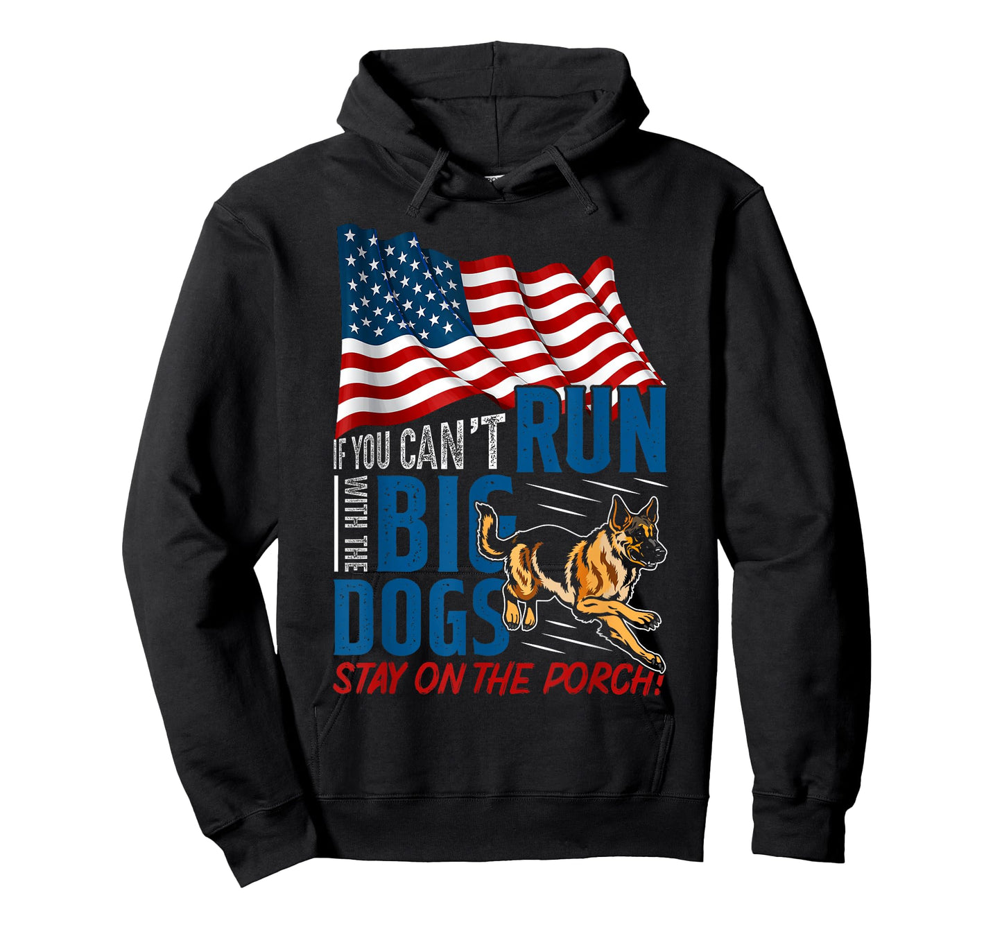 Funny If You Can't Run With The Big Dog Stay On The Porch T-Shirt