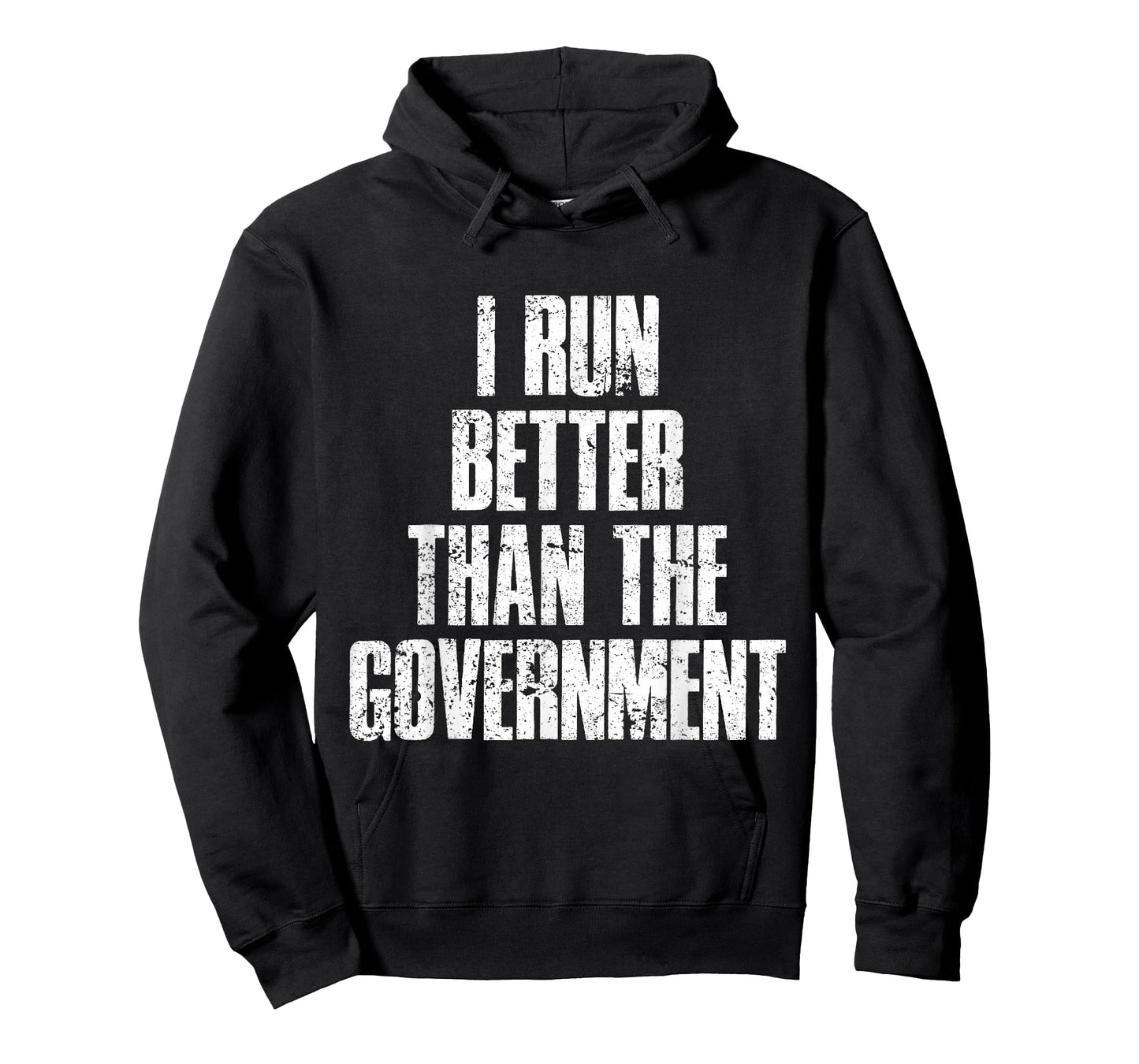 I Run Better Than The Government T-Shirt