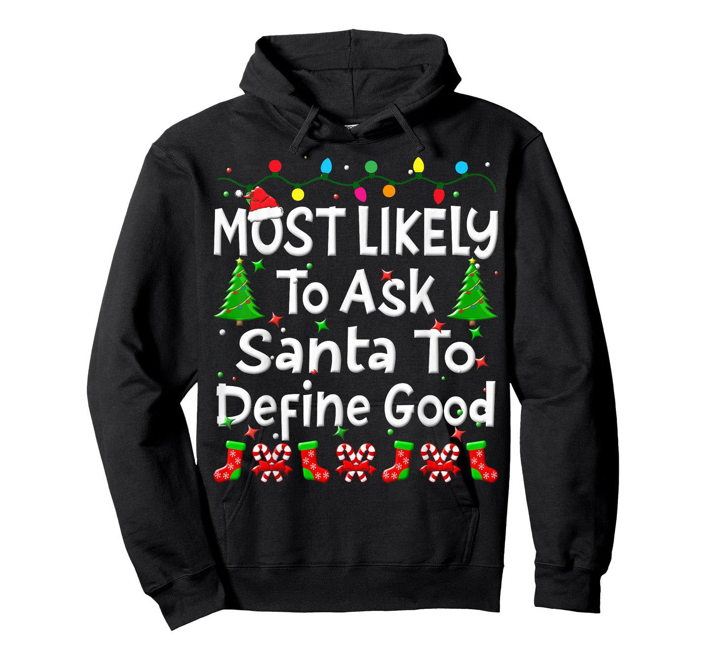Most Likely To Ask Santa To Define Good Christmas Family T-Shirt