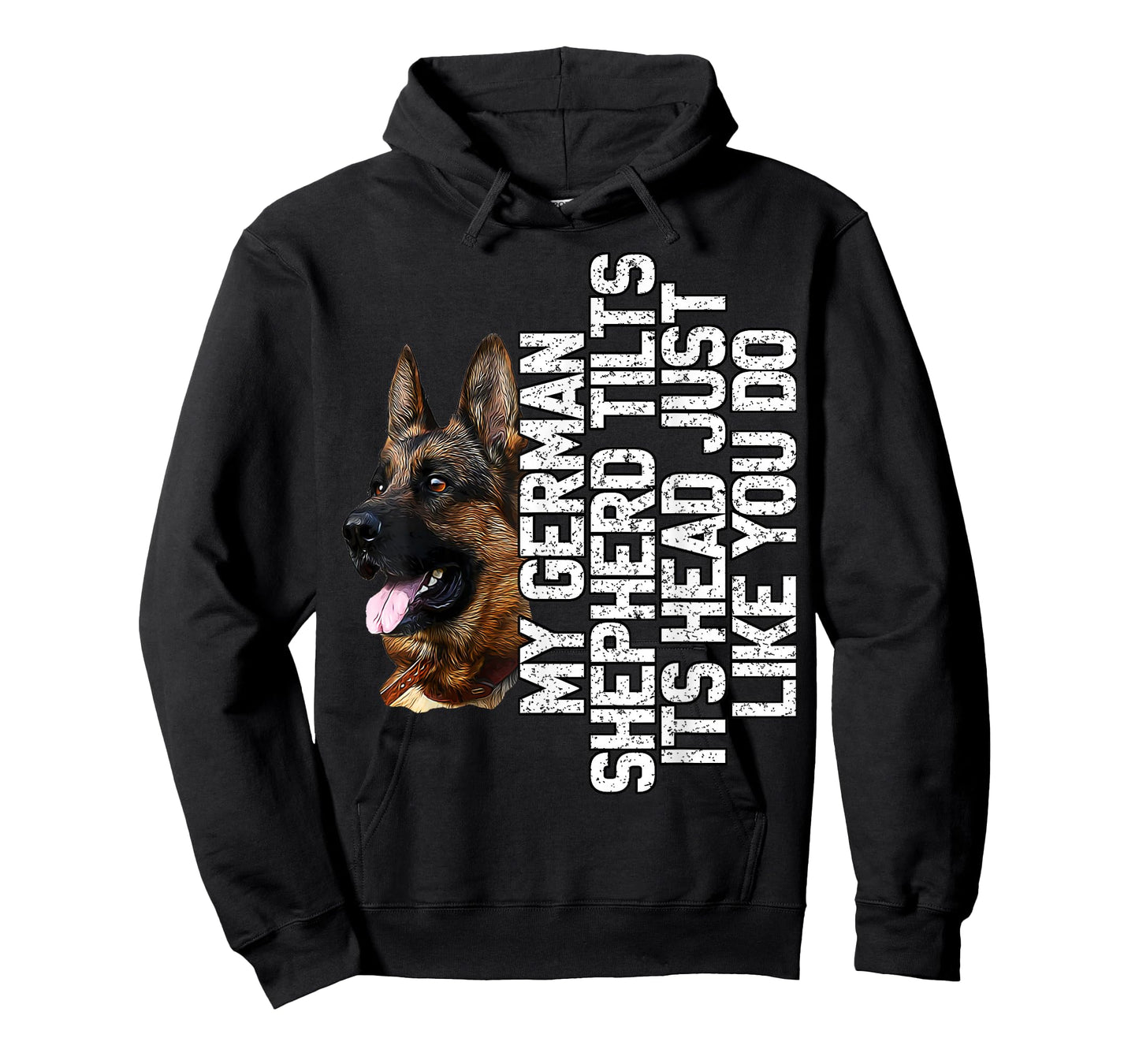 German Shepherd - My German Shephard Tilts Its Head Like You T-Shirt