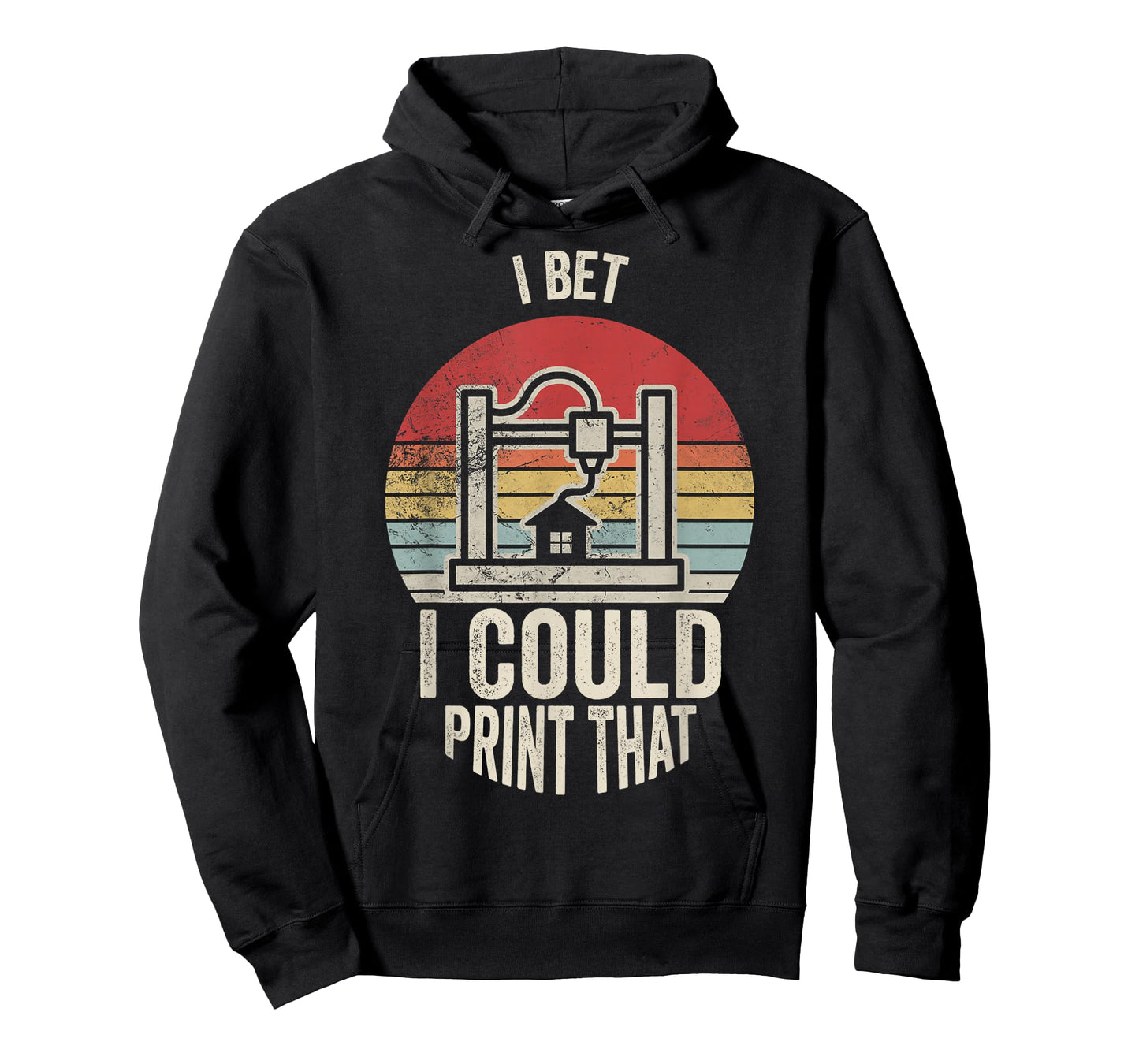 I Bet I Could Print That 3D Printer T-Shirt