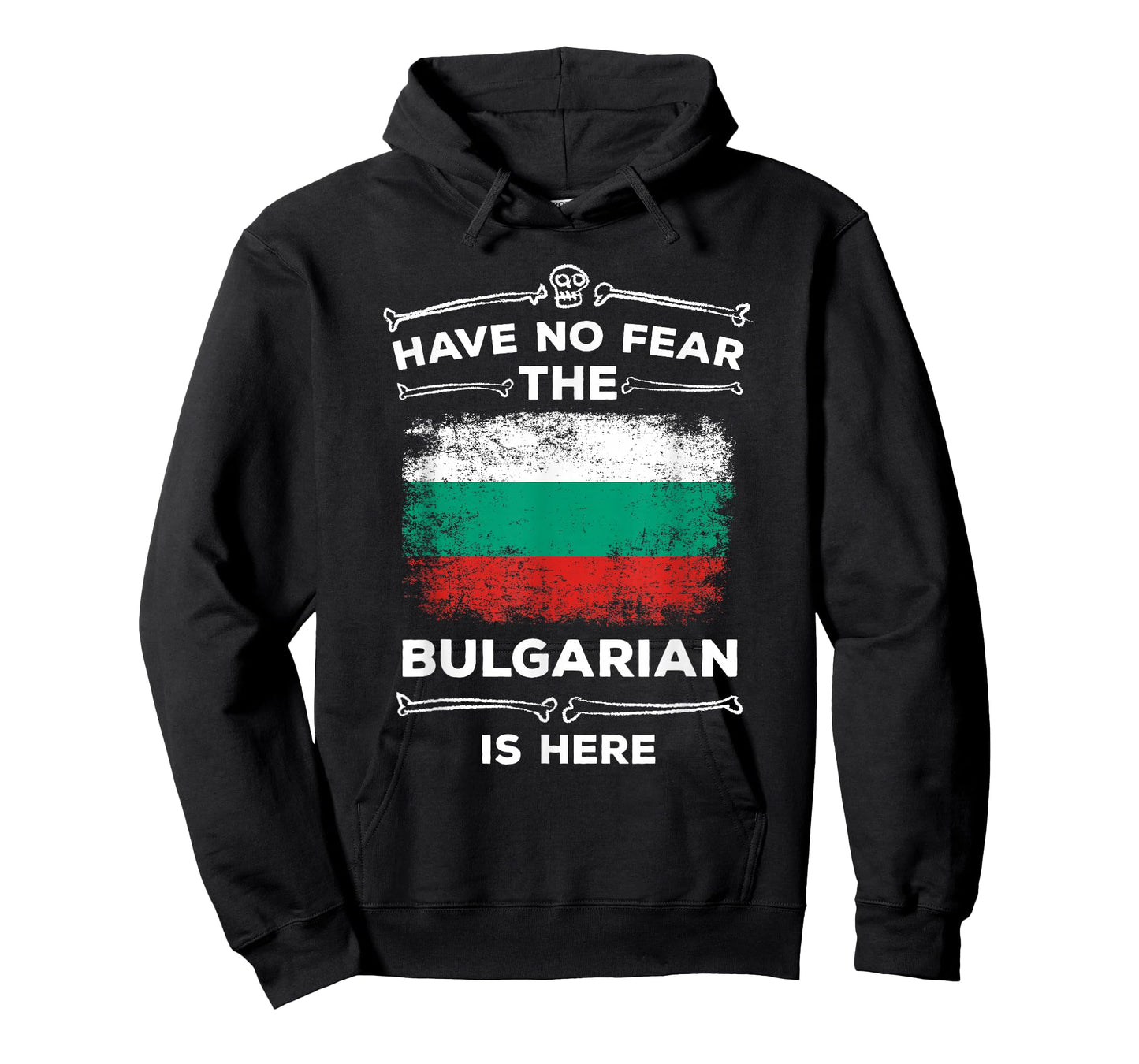 Bulgaria Have No Fear the Bulgarian Is Here Bulgarian Flag T-Shirt
