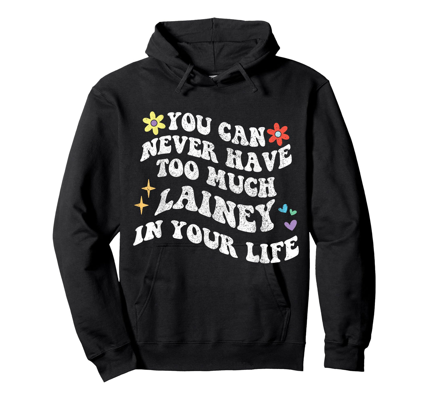 Retro Groovy You Can Never Have Too Much LAINEY In Your Life T-Shirt