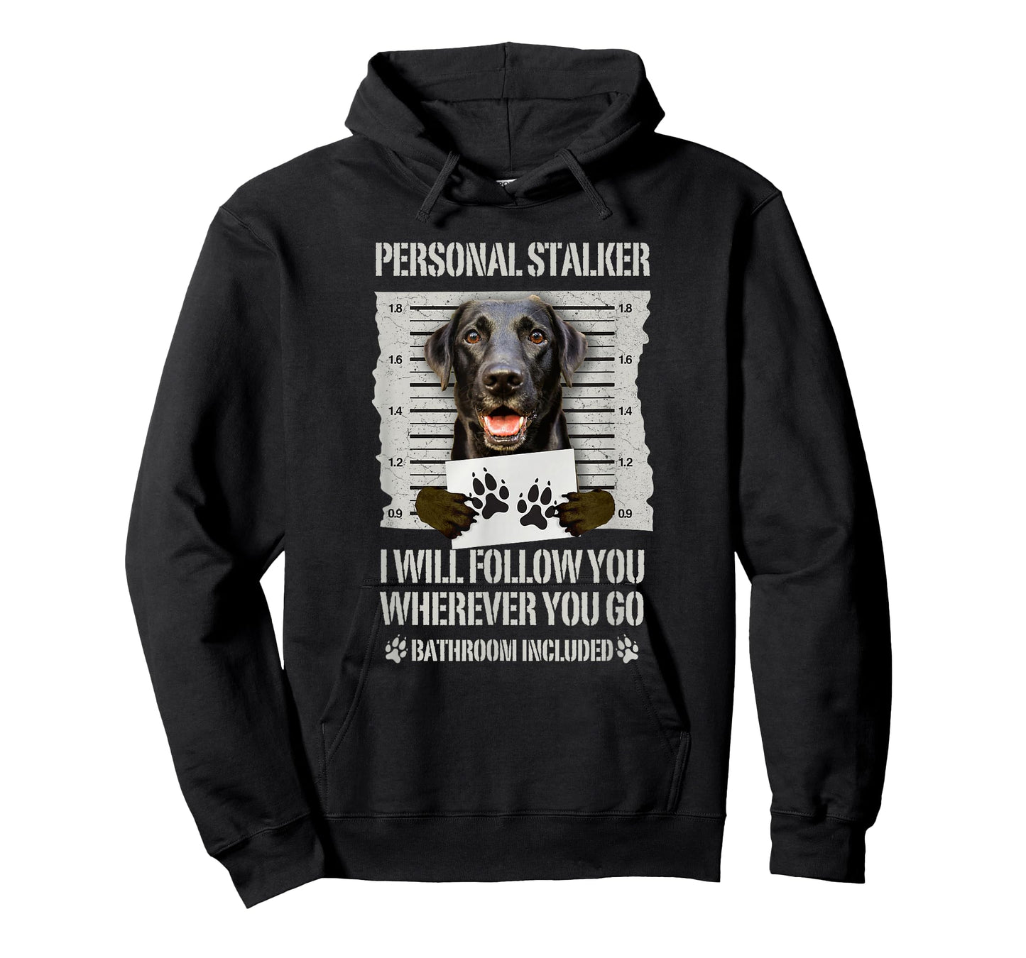 Personal Stalker Black Labrador- Black Lab T-Shirt