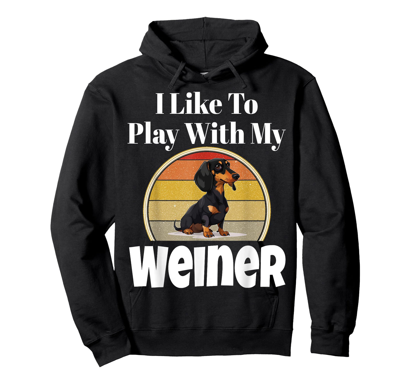 Funny I Like To Play With My Weiner Dog Lover Puppy Parent Men Women T-Shirt
