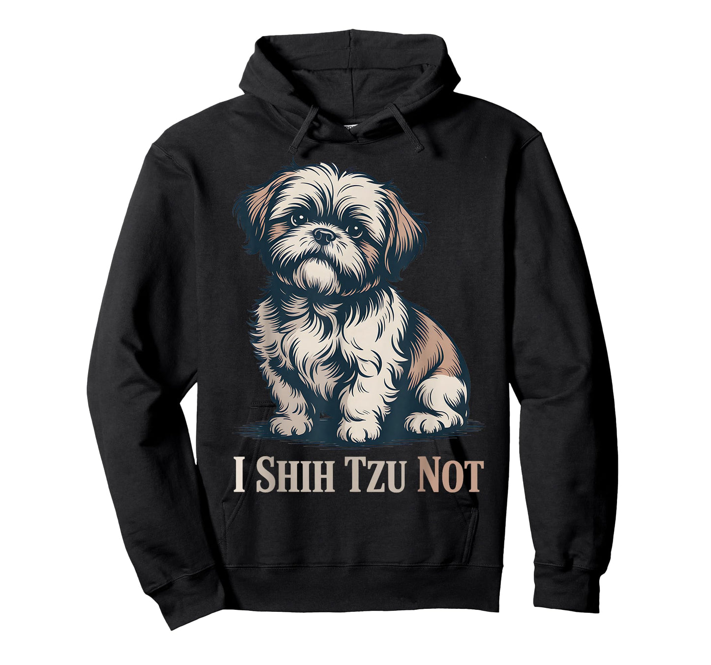 I Shih Tzu Not Funny Dog Humor Saying Hand Draw Style T-Shirt