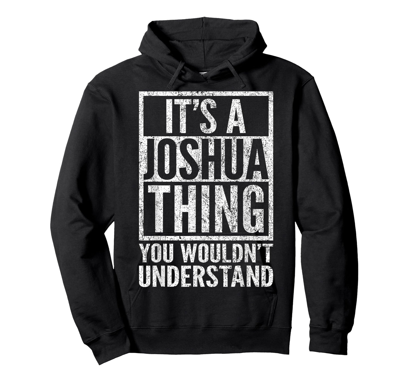 It's a Joshua Thing You Wouldn't Understand - Joshua's Name T-Shirt