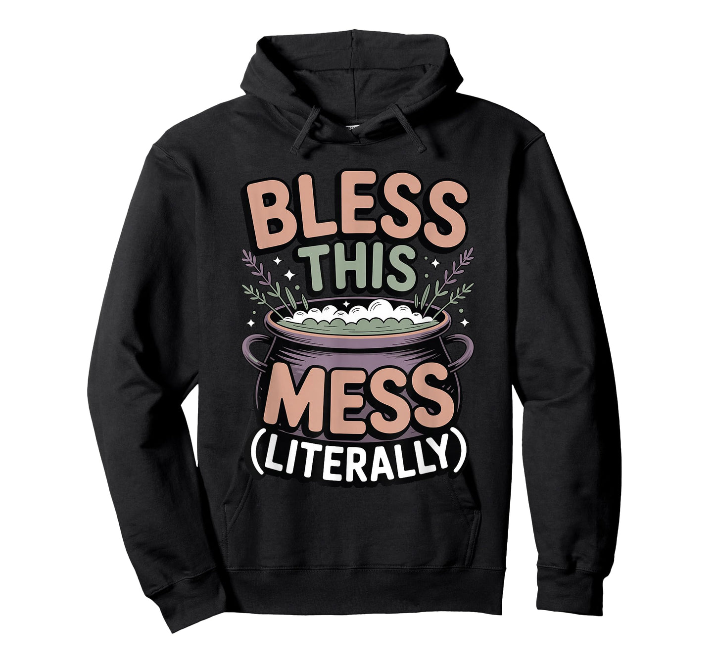 Bless This Mess Literally Funny Witchy Home Humor T-Shirt