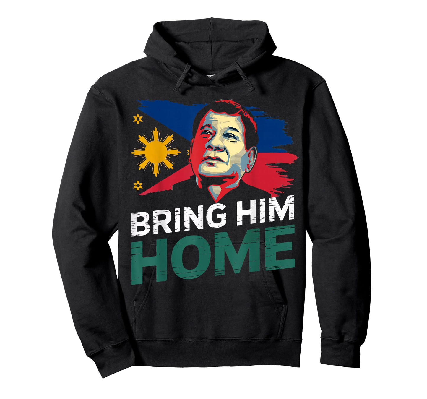 Bring Him Home Supporter Digong Duterte Philippine DU30 T-Shirt
