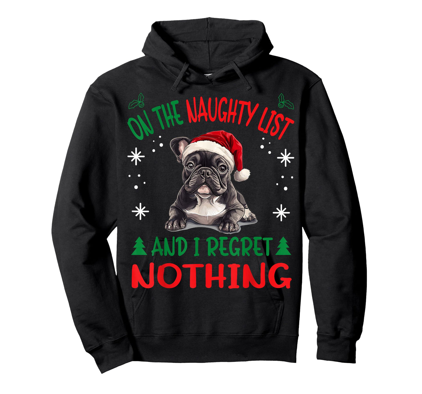 Cute French Bulldog Frenchie Dog Christmas On The Naughty T-Shirt