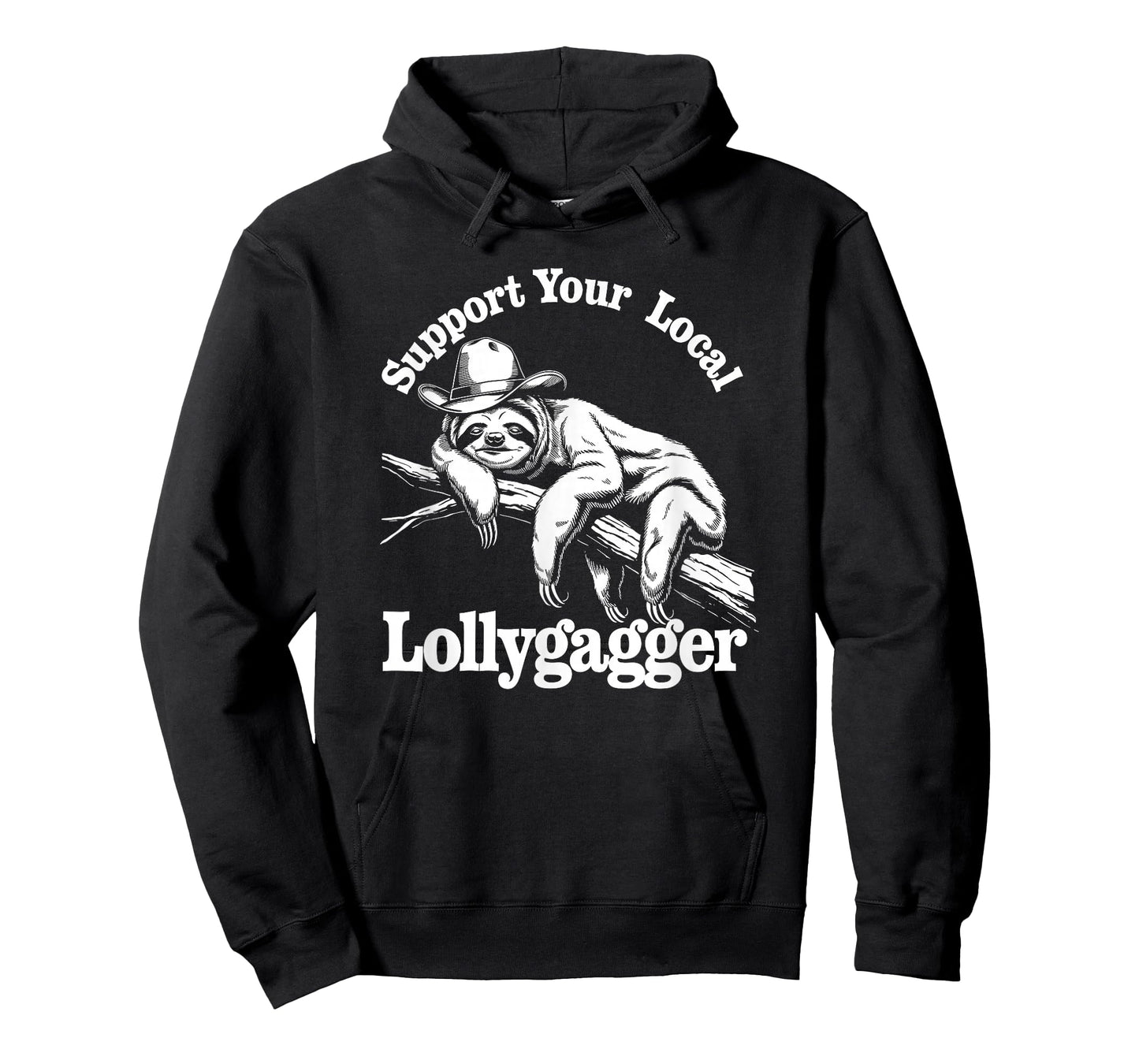 Support Your Local Lollygagger, Lollygagging Cowboy Sloth T-Shirt