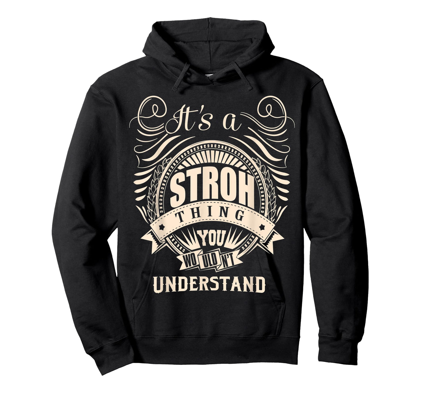 It's a STROH Thing Gifts T-Shirt