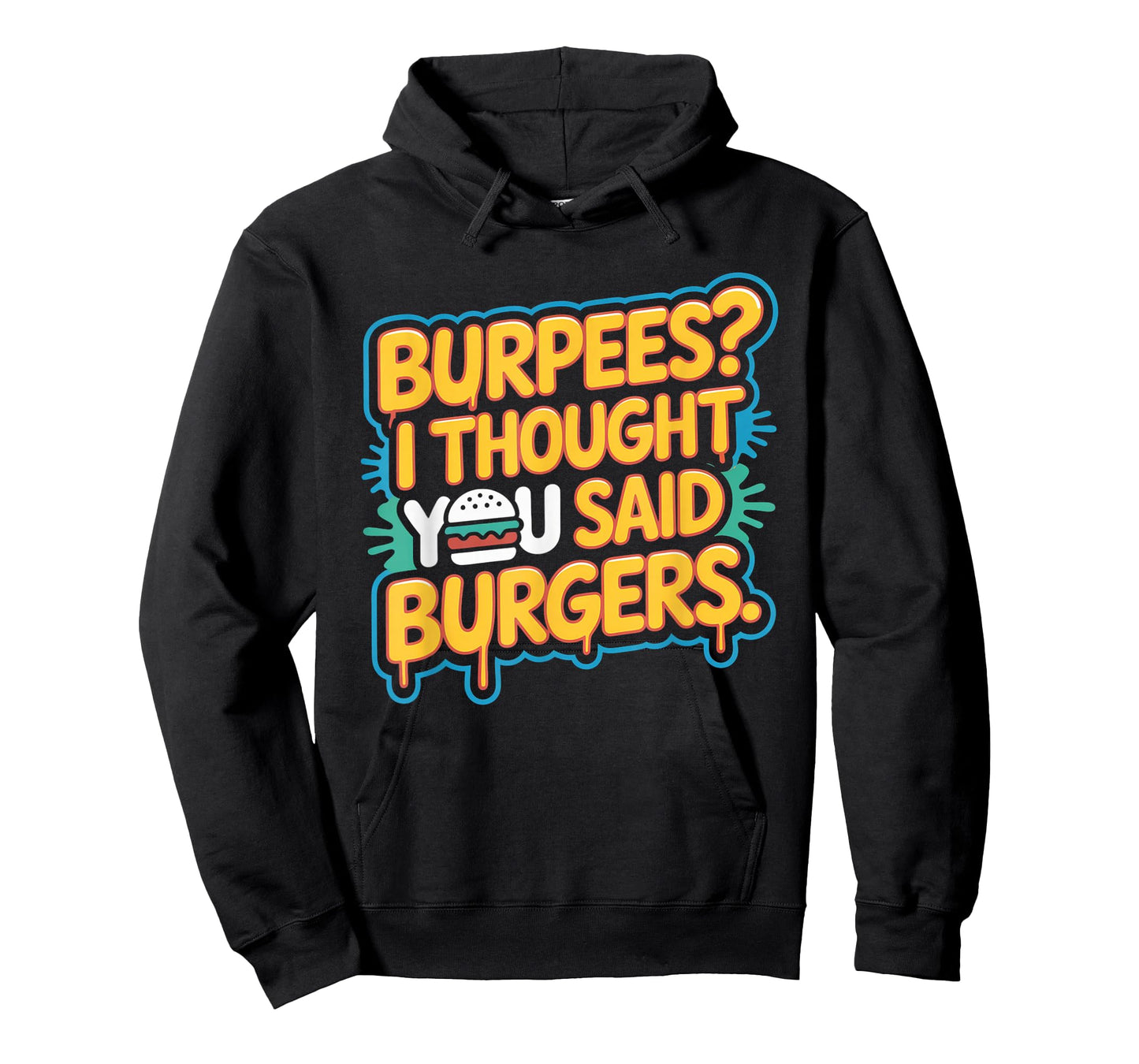 Burpees I Thought You Said Burgers Funny Gym Workout for Men T-Shirt