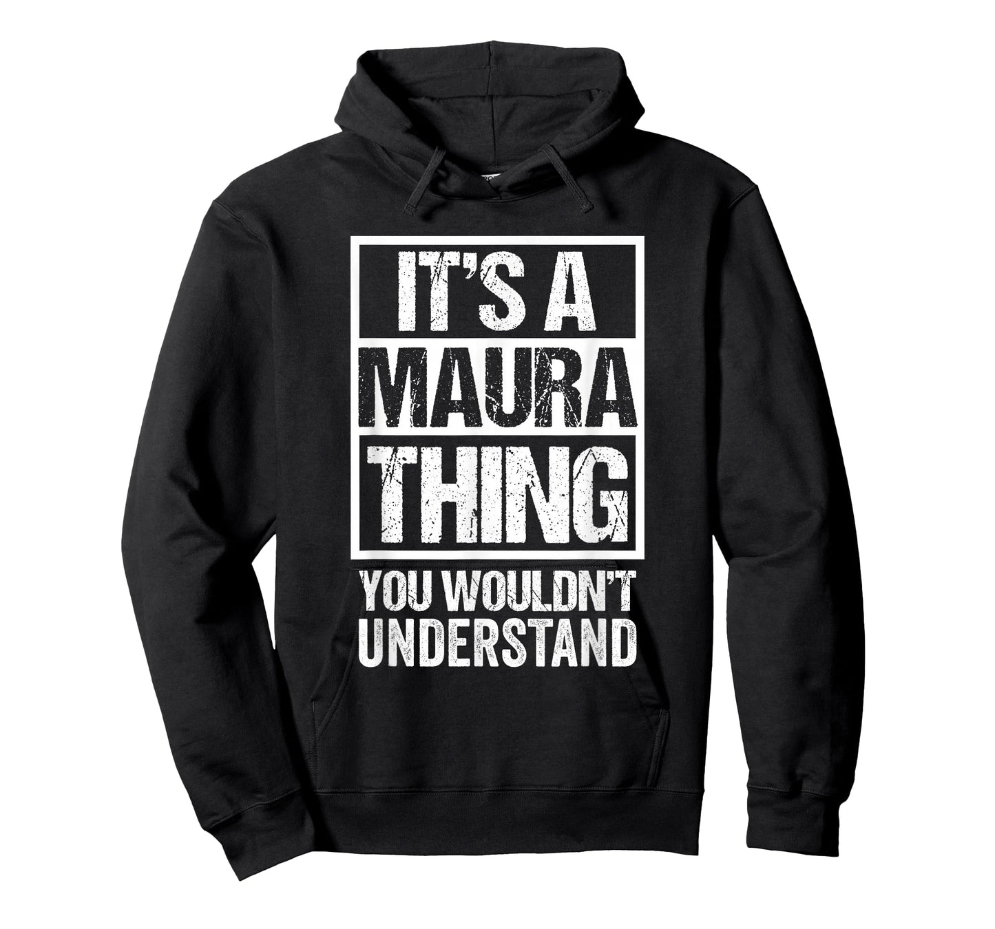It's A Maura Thing You Wouldn't Understand First Name T-Shirt