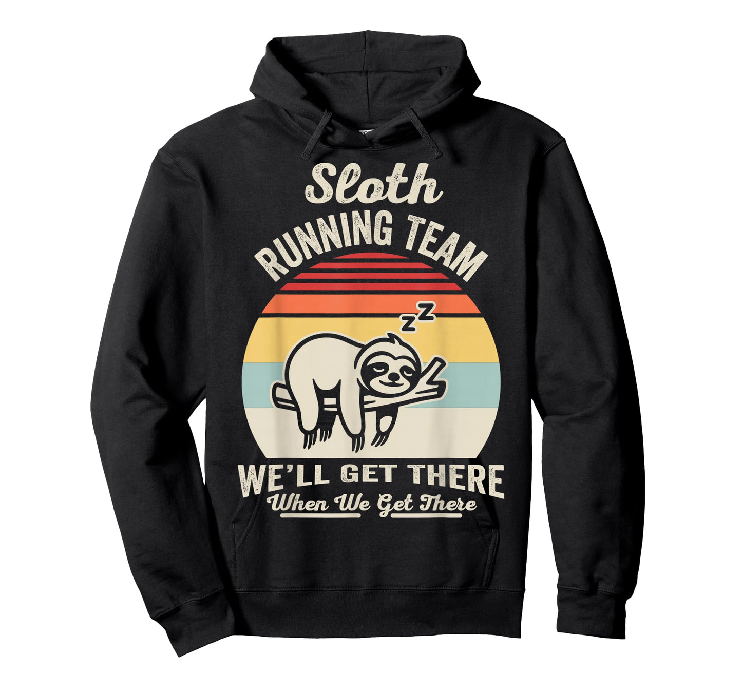 Sloth Running Team We'll Get There Humor T-Shirt