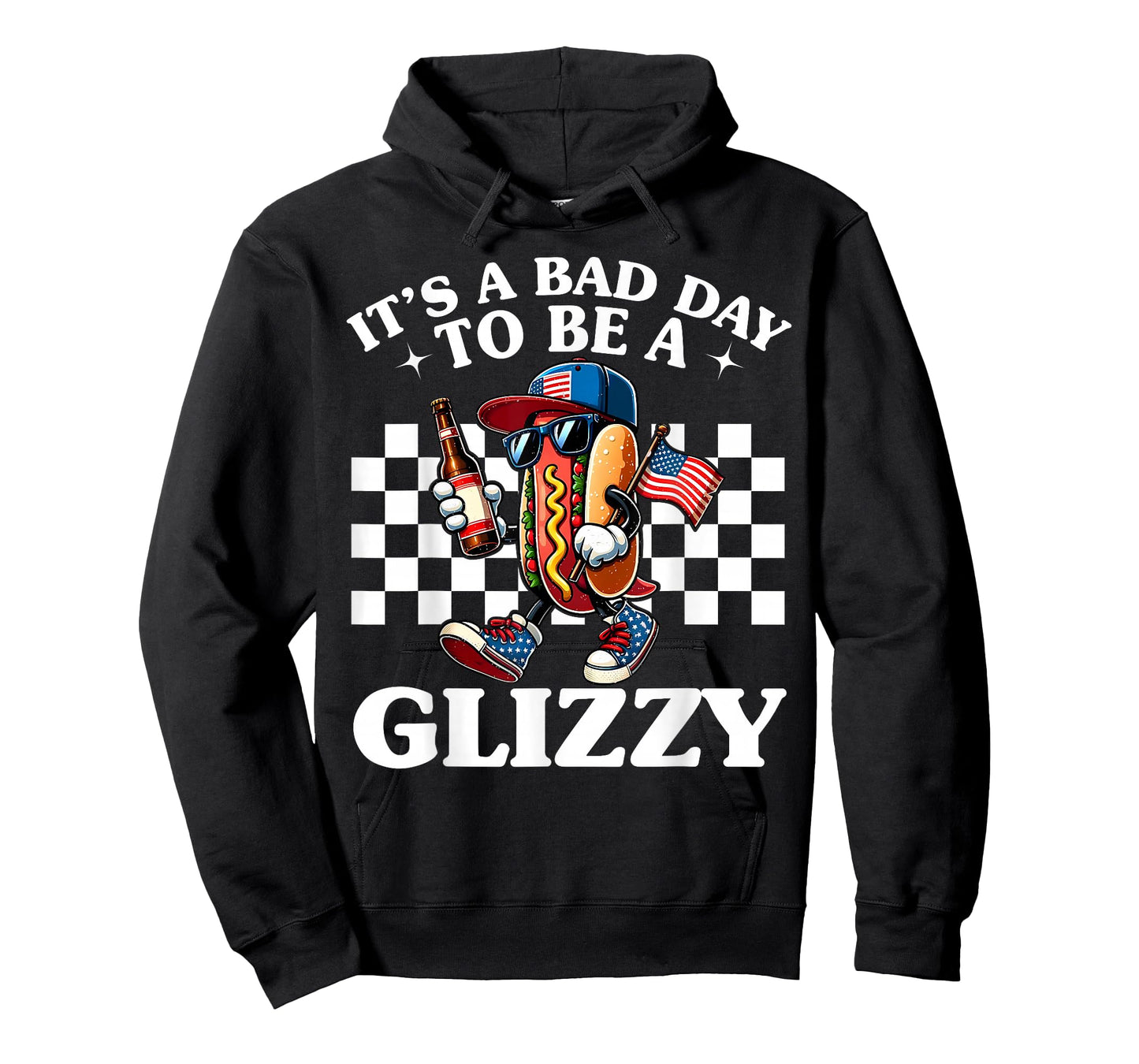 It's A Bad Day To Be A Glizzy Funny 4th Of July Hot Dog Men Women T-Shirt