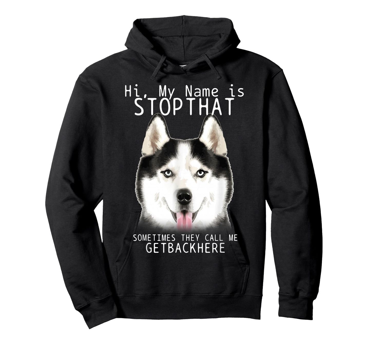 Siberian Husky Hi My Name Is Stop That Cute Funny Dog T-Shirt
