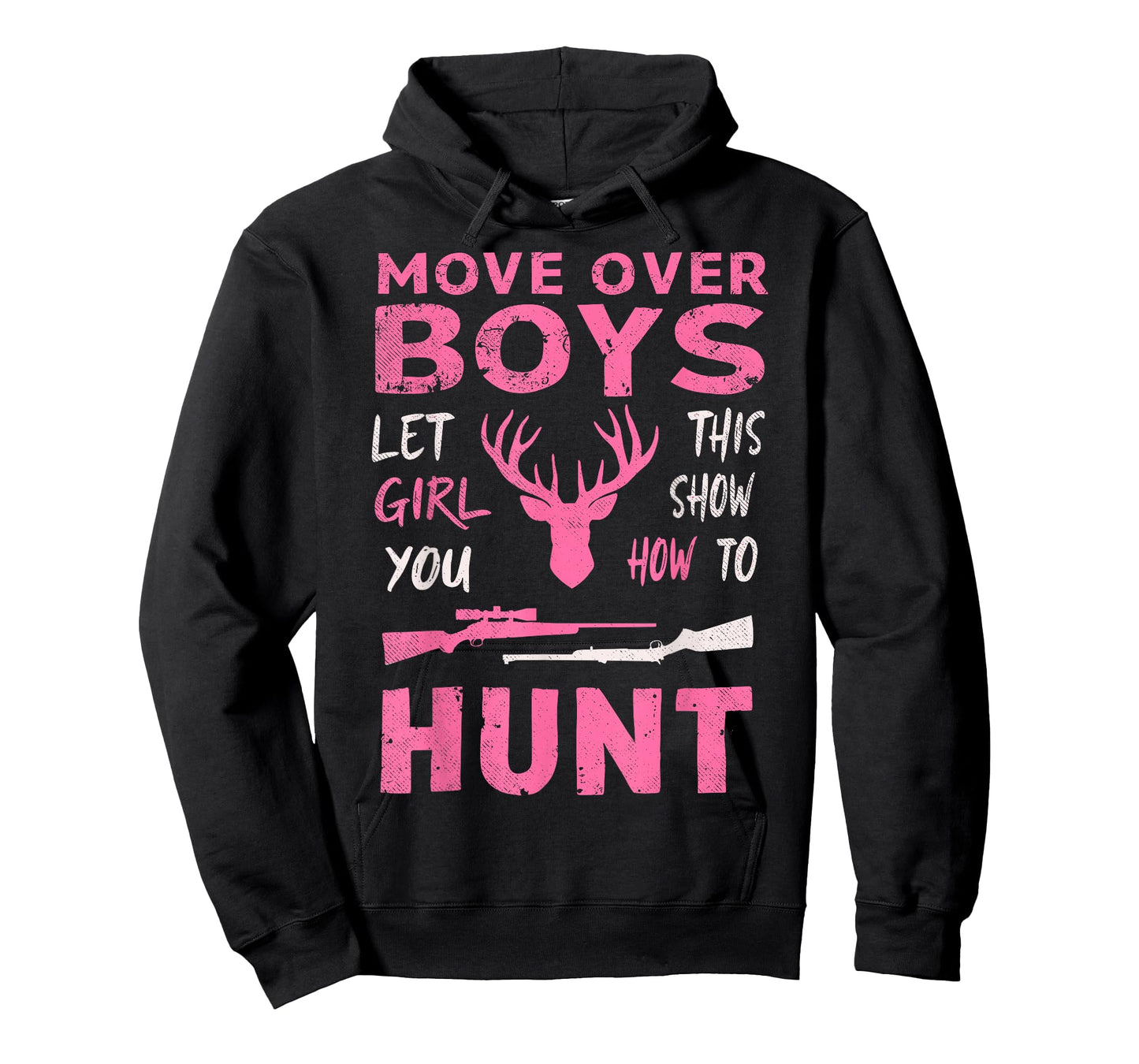 Move Over Boys Let This Girl Show You How to Hunt Hunting T-Shirt