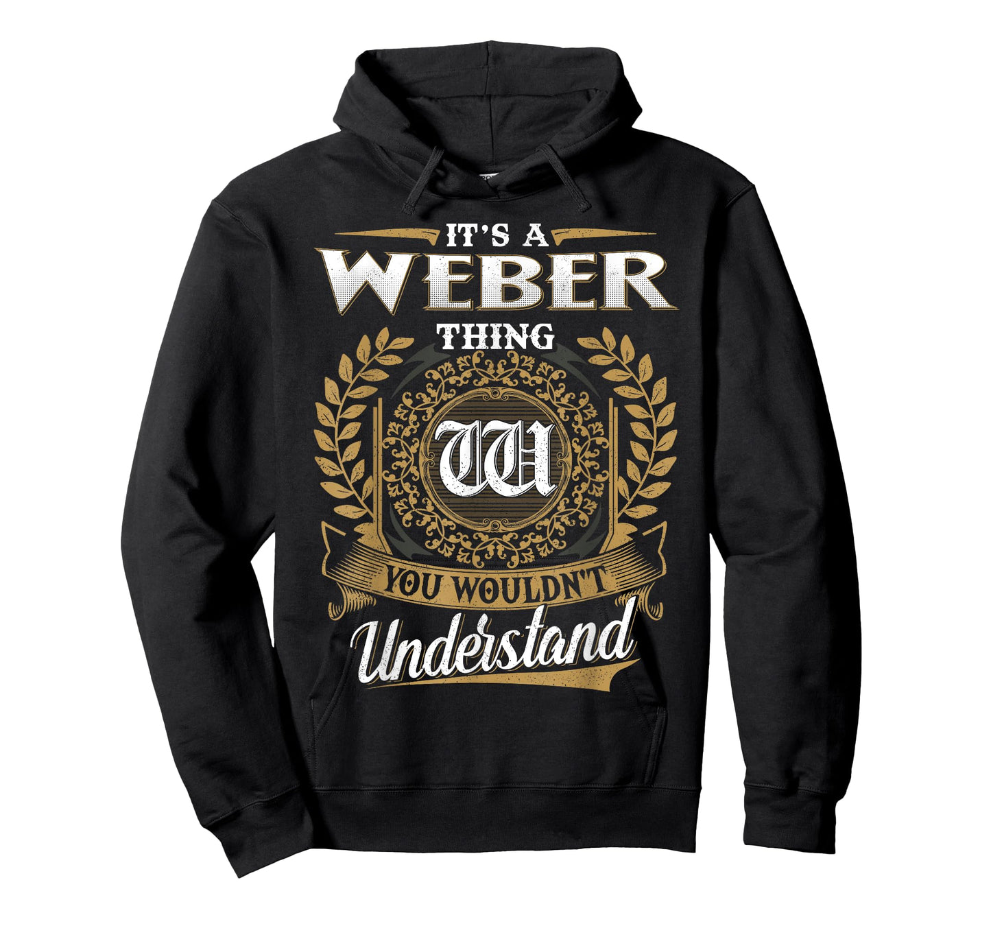 It's A WEBER Thing You Wouldn't Understand Name Classic T-Shirt