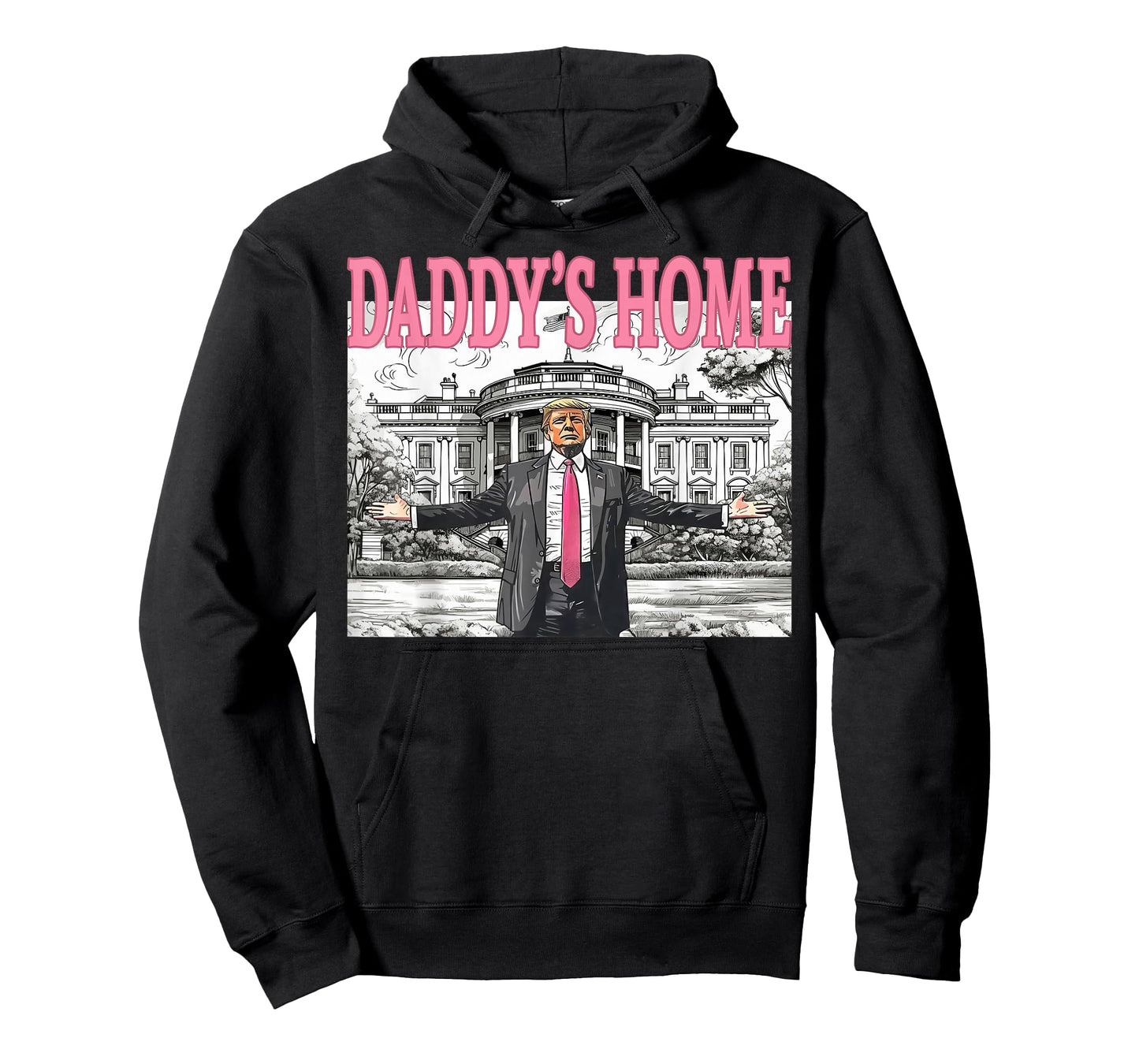 Daddy's Home Trump Shirt For Men Women and Kids T-Shirt