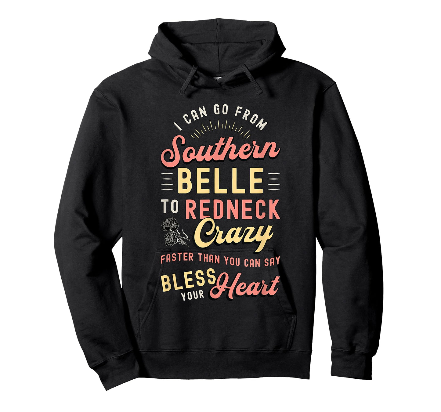 I Can Go from Southern Belle to Loves Cowgirl Southern Belle T-Shirt