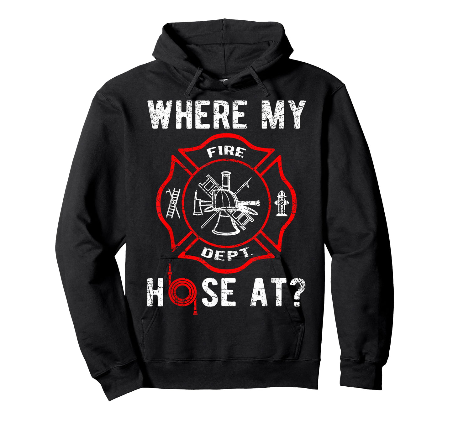Where My Hose At Distressed Funny Firefighter T-Shirt