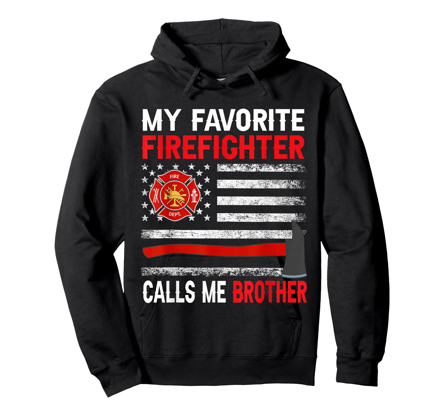 My Favorite Firefighter Calls Me Brother Firefighter Brother T-Shirt