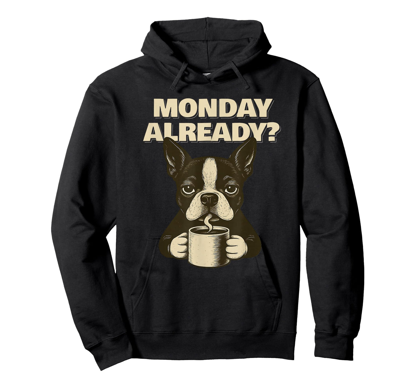 Boston Terrier Monday Already Fun T-Shirt
