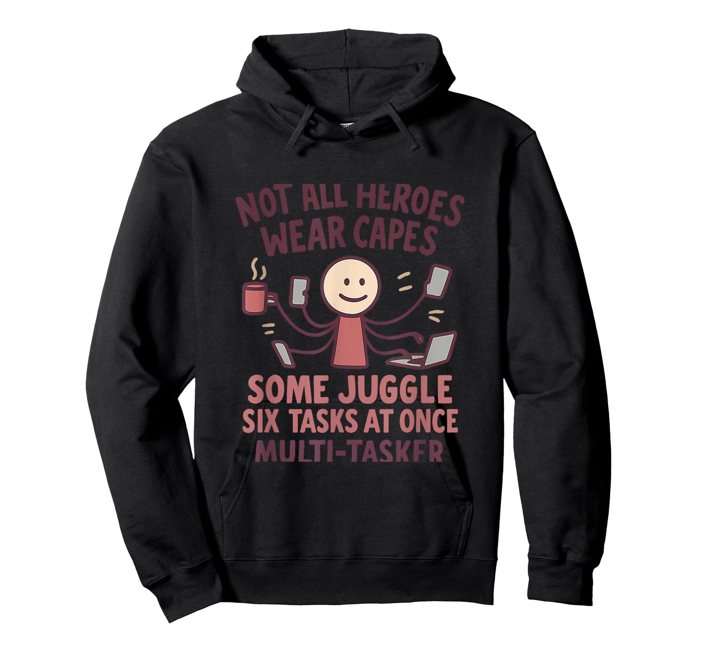 Not All Heroes Wear Capes Multi Tasker Print T-Shirt