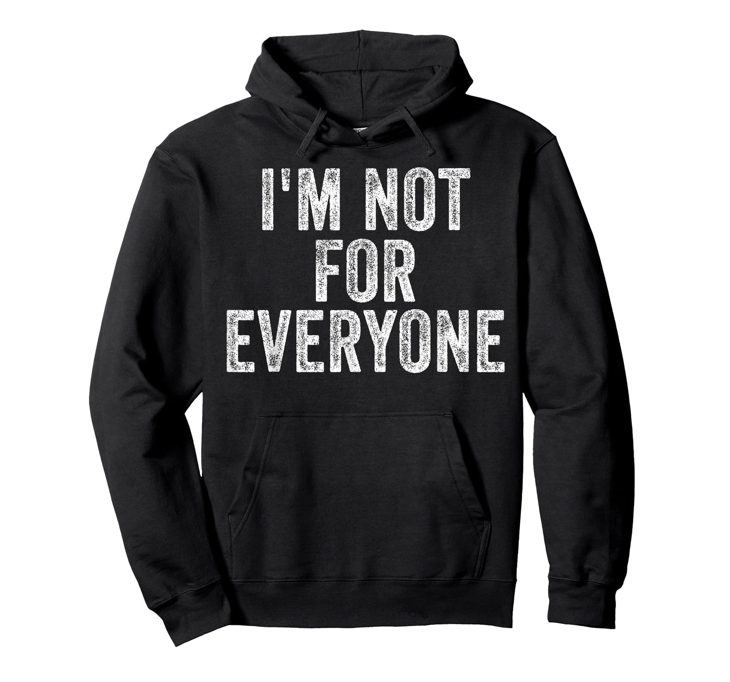 I'm Not For Everyone Funny Joke Humor Sarcastic Introvert T-Shirt