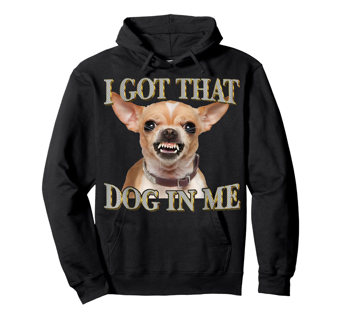 Funny Dog Chihuahua Lovers I Got That Dog In Me Dog Meme T-Shirt