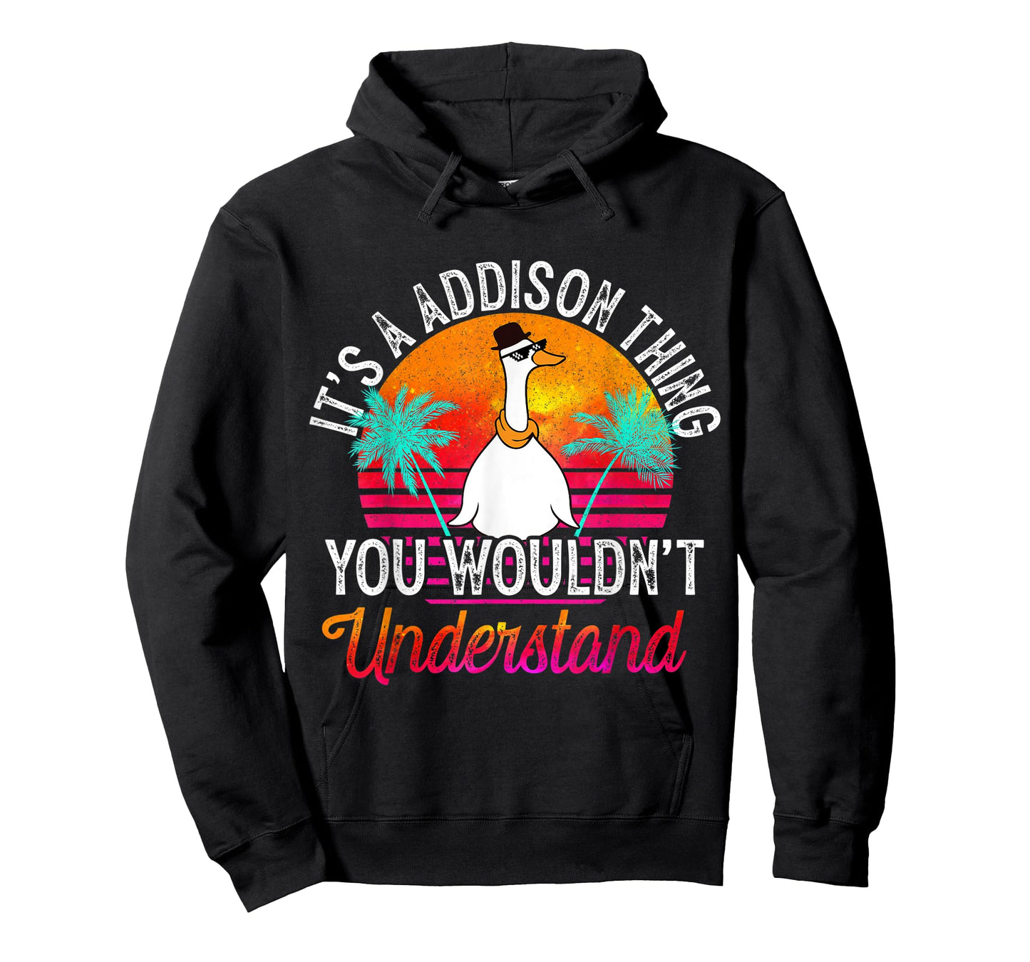 It's A Addison Thing You Wouldn't Understand Funny Addison T-Shirt