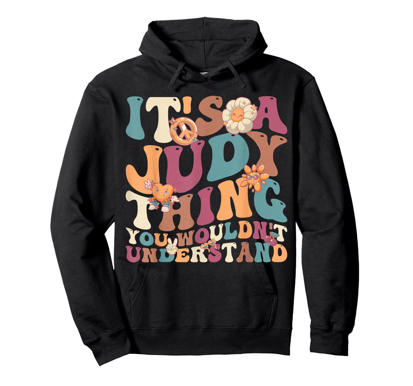 It's Judy Thing You Wouldn't Understand, For Judy T-Shirt