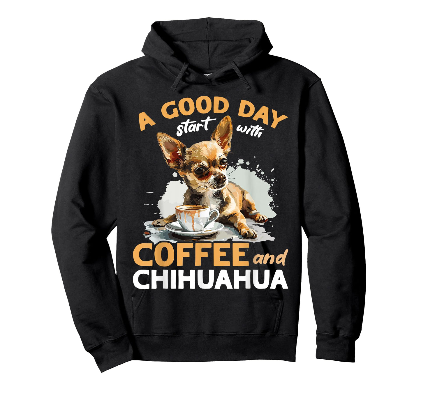 Chihuahua Chiwawa Dog Coffee A good day start with coffee T-Shirt for Men Women