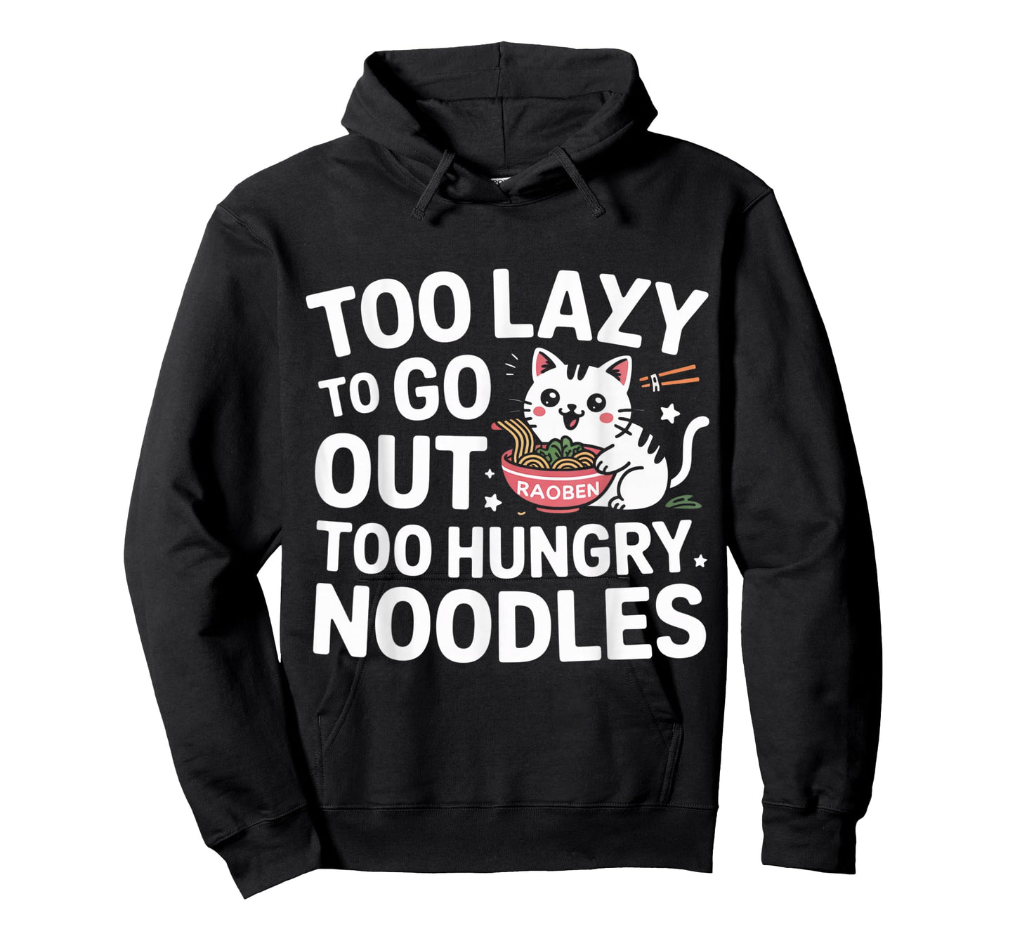 Too Lazy to Go Out Too Hungry Noodles Cat Ramen T-Shirt