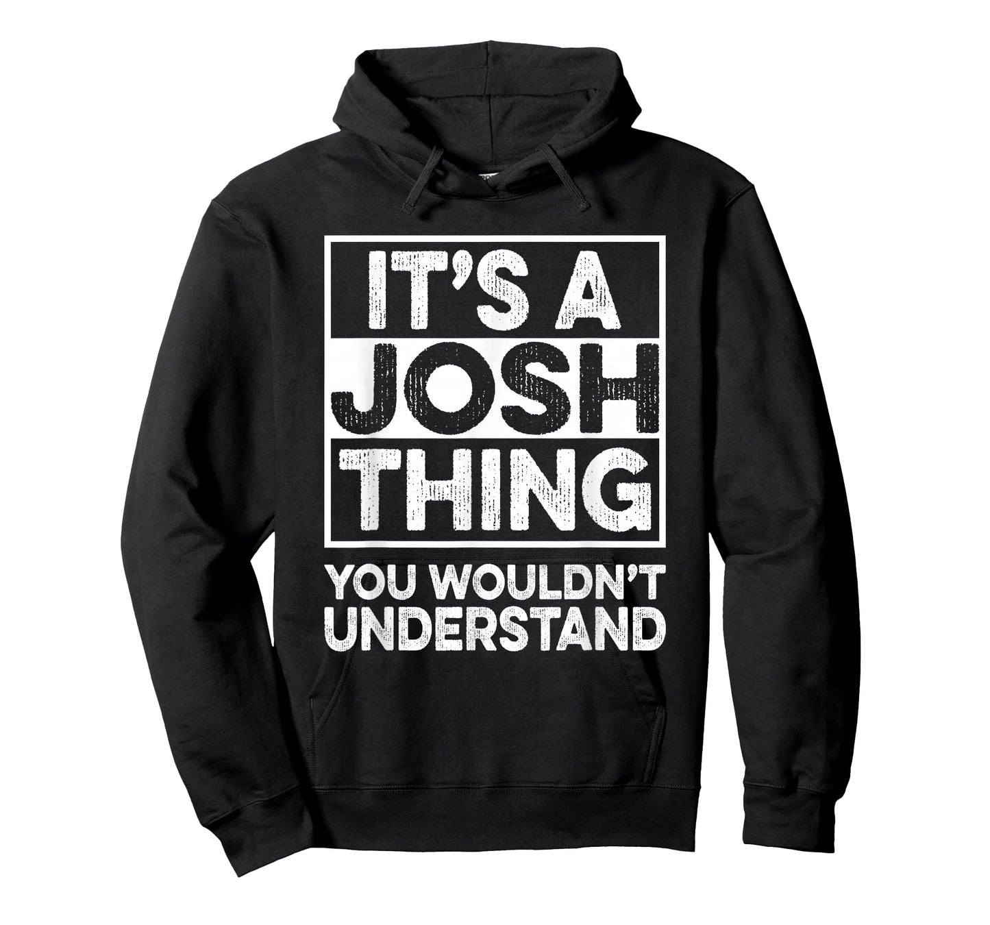 It's A Josh Thing You Wouldn't Understand Shirt Josh T-Shirt