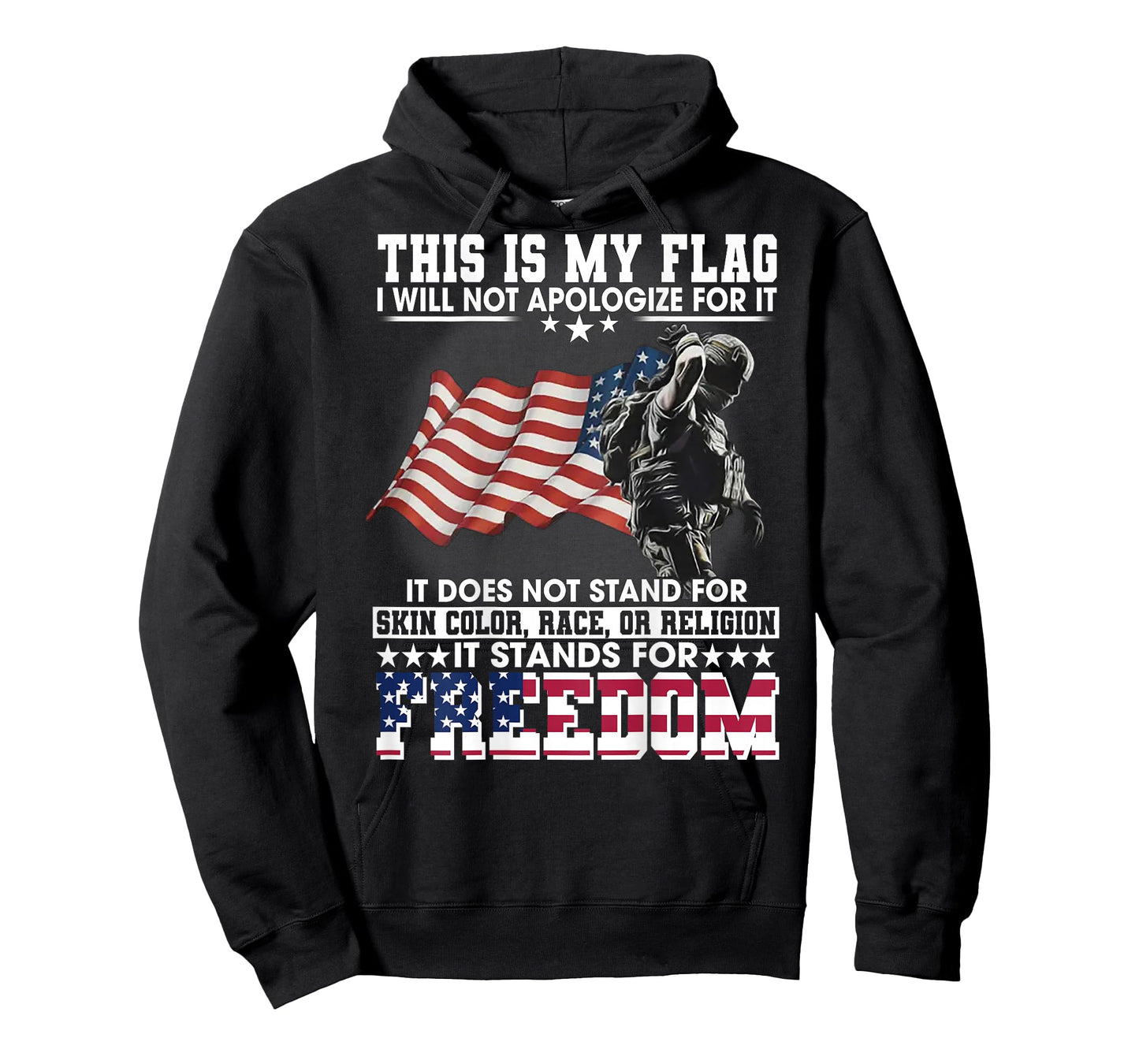 This Is My Flag I Will Not Apologize For It (on back) T-Shirt