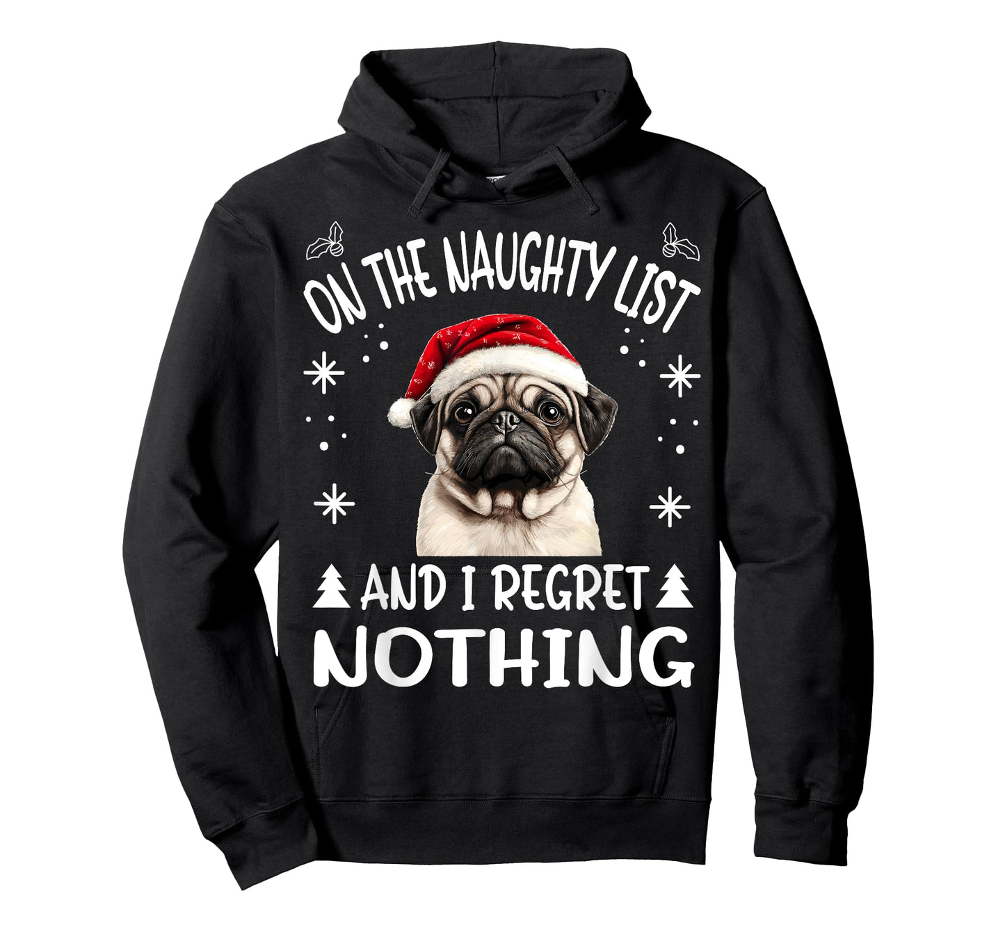 Cute PugPuggy dog Dog Christmas On The Naughty List and I T-Shirt