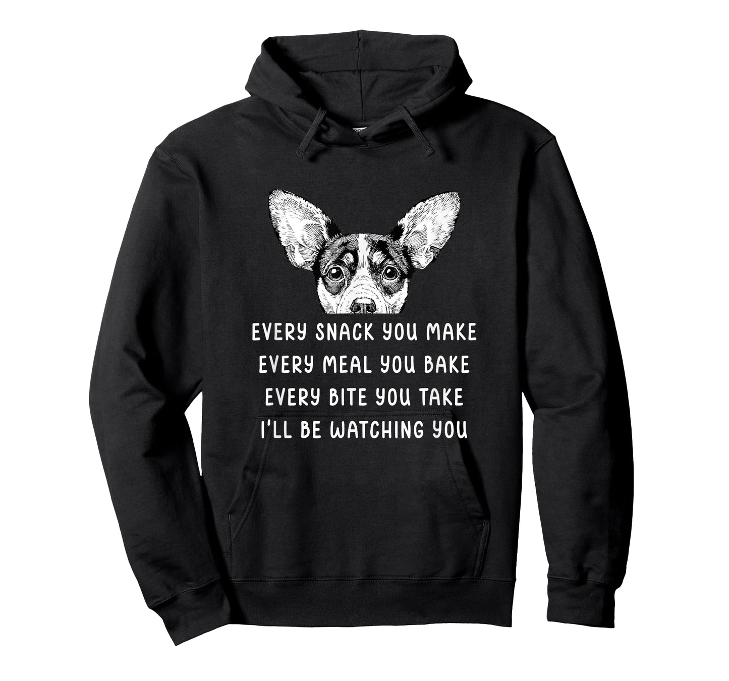 Every Snack You Make Every Meal You Bake Rat Terrier T-Shirt