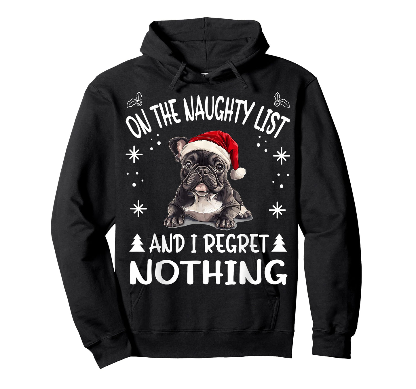 Cute French Bulldog Frenchie Dog Christmas On The Naughty T-Shirt