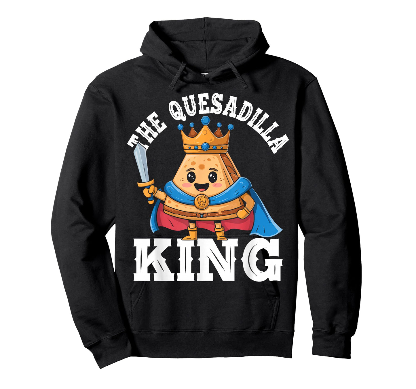 The Quesadilla King Funny Mexican Food Quesadilla Lover T-Shirt