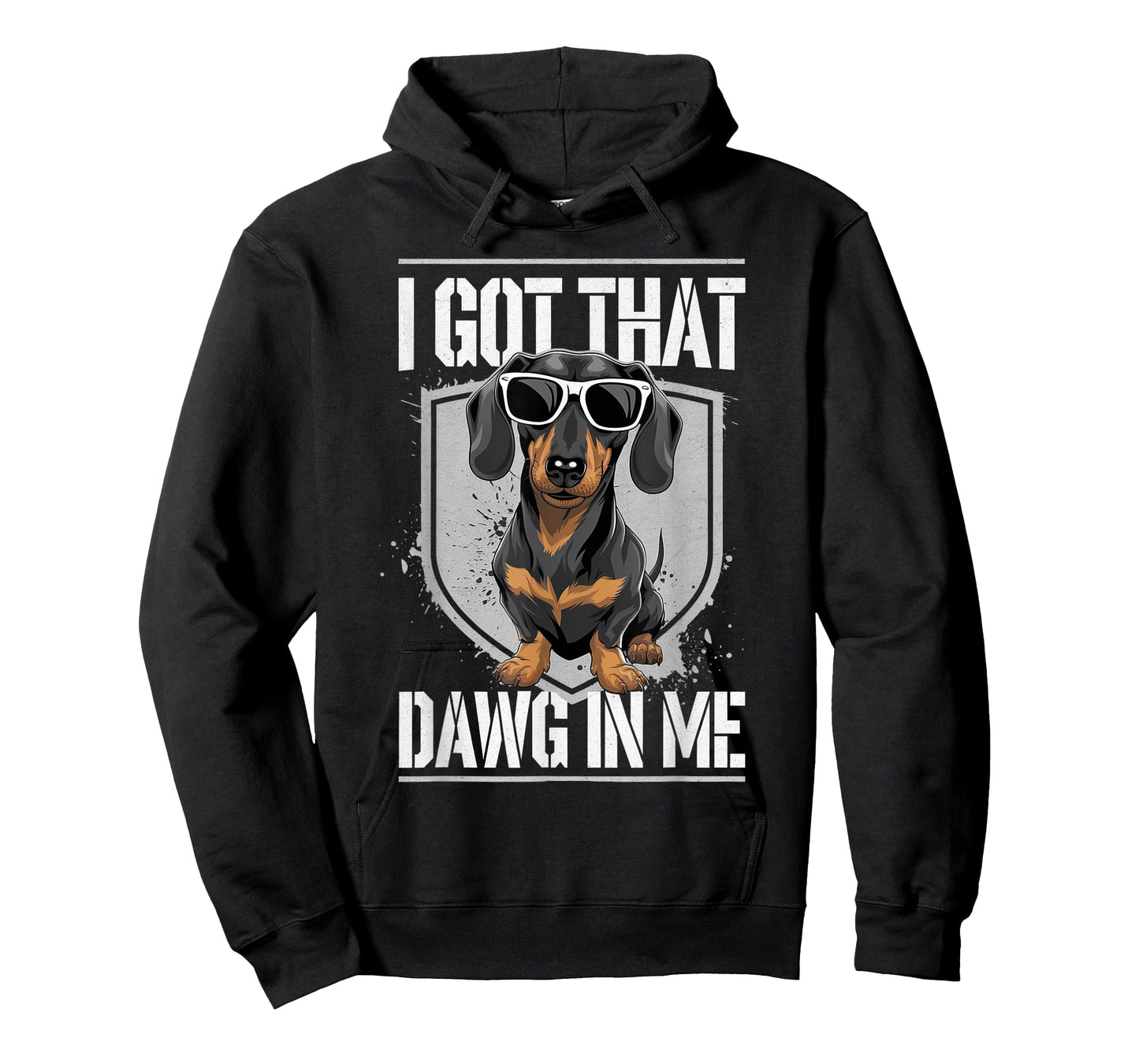 I Got That Dawg In Me Dachshunds, Funny Dachshunds Dog Men Women T-Shirt