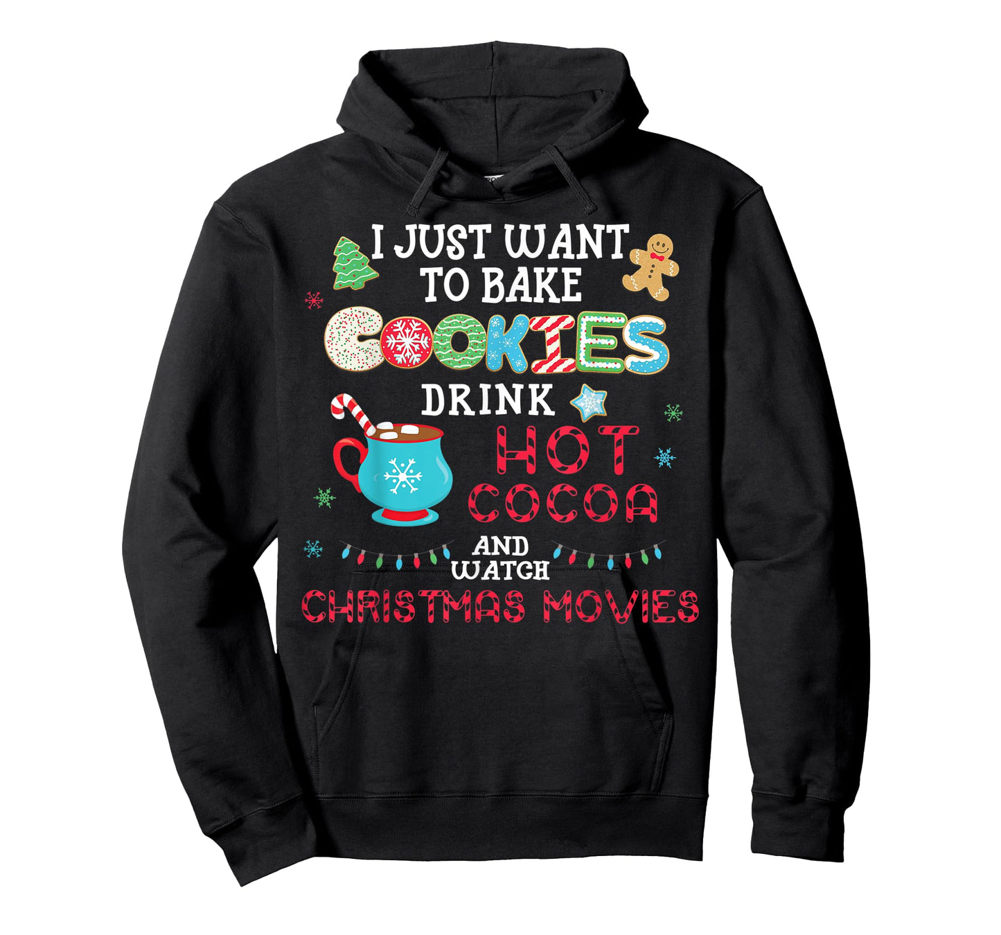 I Just Want to Bake Cookies Drink Hot Cocoa Watch Christmas T-Shirt