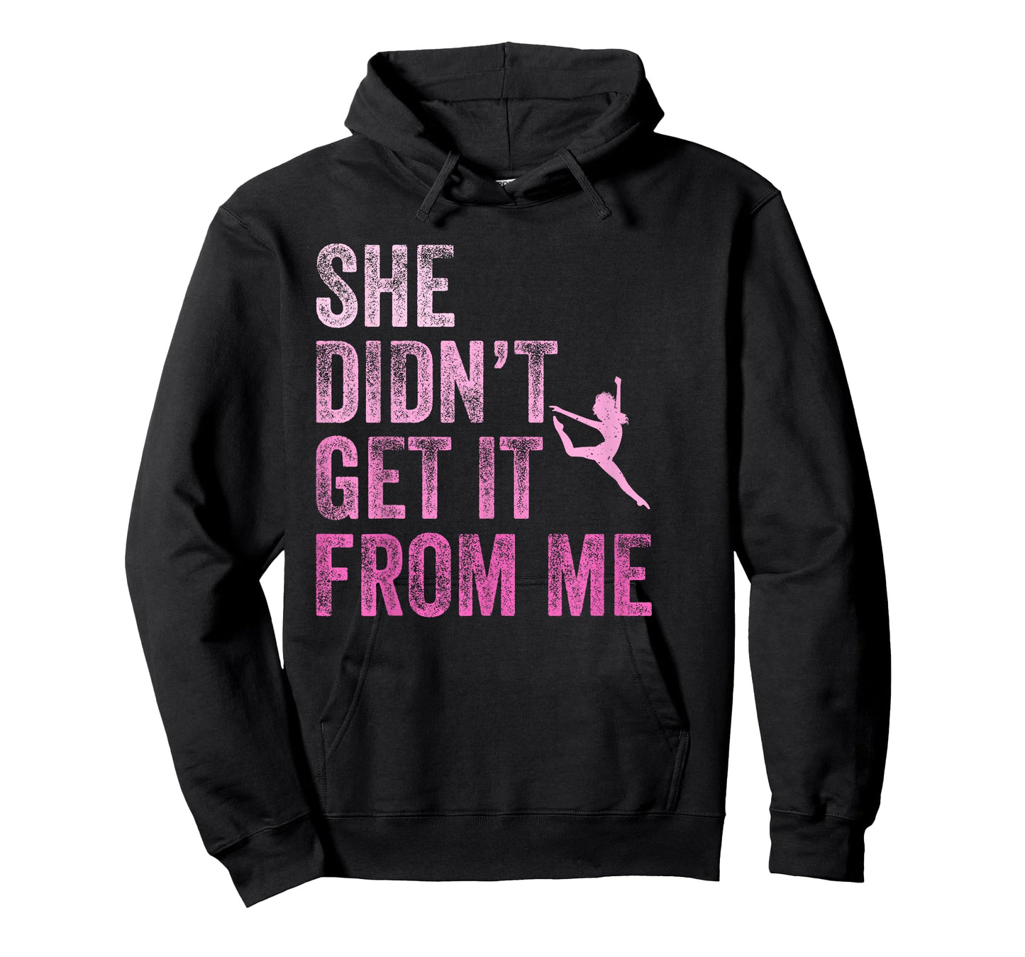 Vintage She Didn't Get It from Me Funny Dance Mom T-Shirt