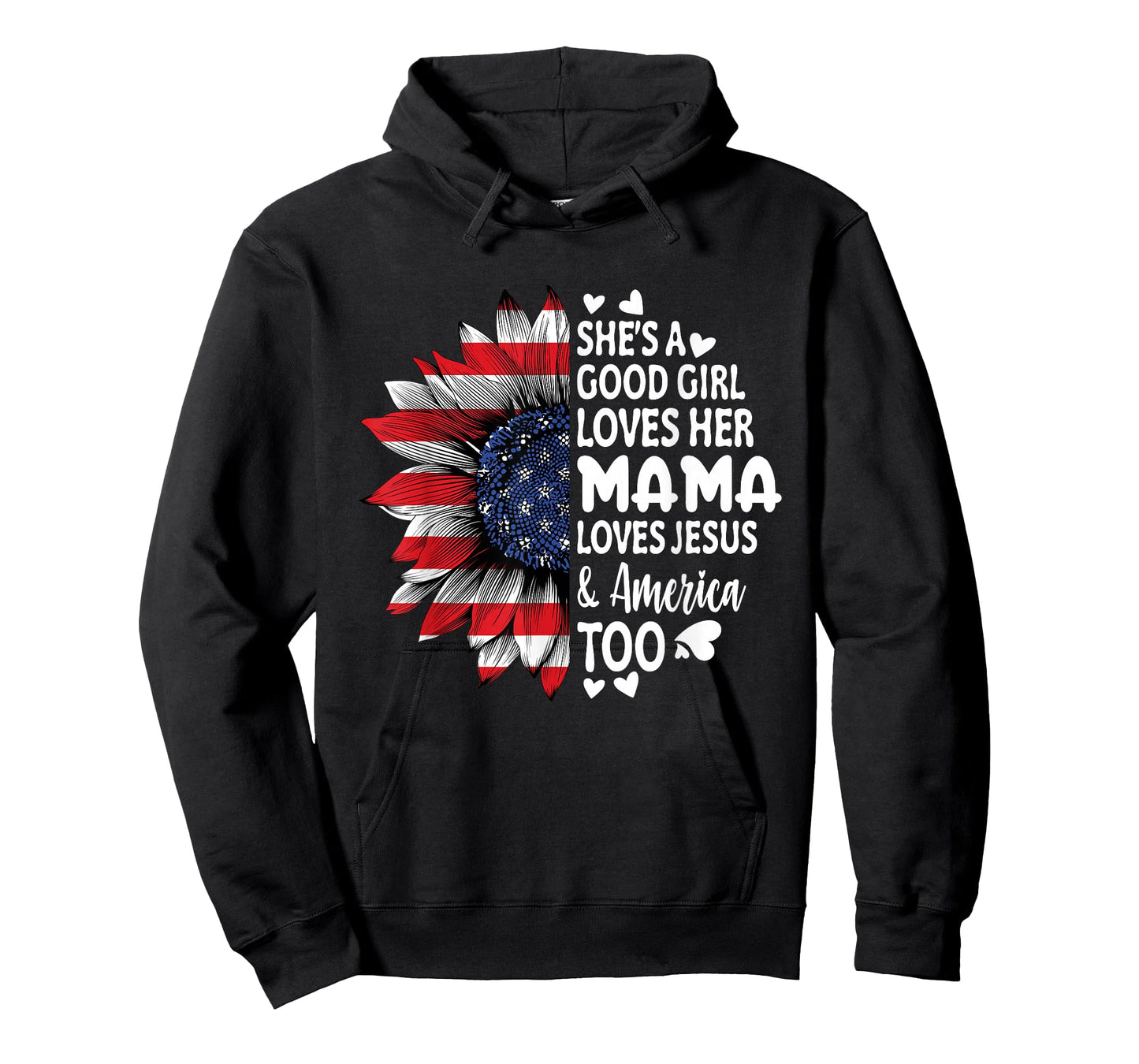 She's A Good Girl Loves Her Mama Jesus America Too Sunflower T-Shirt